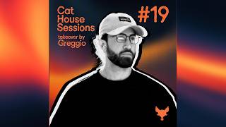 Cat House Sessions #19 - Greggio