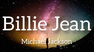 Michael Jackson - Billie Jean (lyrics)