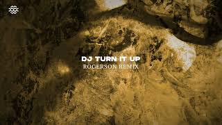 Yellow Claw - DJ Turn It Up (Rogerson Remix) Resimi