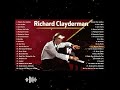 The Best Of Richard Clayderman Richard Clayderman Playlist 2023