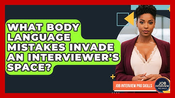 What Body Language Mistakes Invade An Interviewer