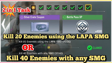 Call Of Duty Mobile Kill 20 Enemies using the LAPA SMG OR Kill 40 Enemies with any SMG Task Complete