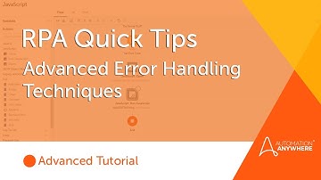 RPA Quick Tips: Advanced Error Handling in Automation Anywhere Enterprise A2019