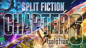 SPLIT FICTION - Full Playthrough & Trophy Guide | Chapter 6 - Isolation | (PS5)