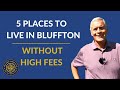 Five Communities in Bluffton SC Without High Fees