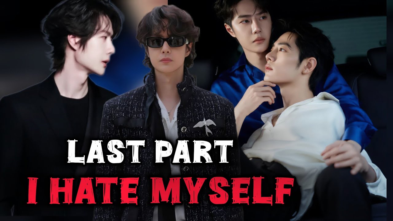 I hate myself [Tweens brother]#blstroy #wangxianff #wangxianfanfictionhindiexplaind 