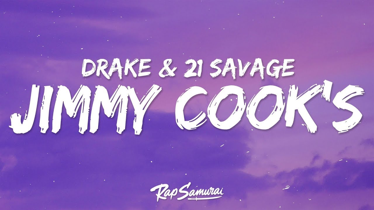 Drake - Jimmy Cook's (Lyrics) ft. 21 Savage  [1 Hour Version] Khan Letra