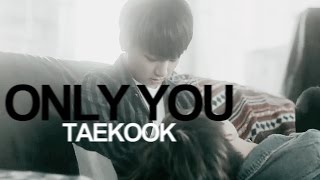 taekook; only you