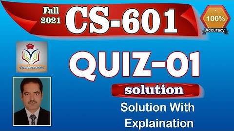 CS601 Quiz 1 Solution Fall 2021 || CS601 Quiz No. 01 Fall 2021 by Sohail