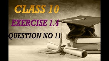 CLASS 10  Math Ex 1.4 (11) || NN Tuition Academy #ex1.4 #punjabboard #maths #chapter1 #class10