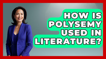 How Is Polysemy Used In Literature? - Literary Icons