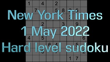 Sudoku solution – New York Times sudoku 1 May 2022 Hard level
