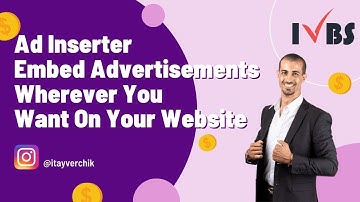 Ad Inserter - How To Embed Advertisements Wherever You Want On Your Website: Itay Verchik IVBS SEO