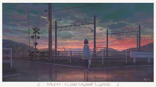 MUNN - I Lost Myself (Lyric)