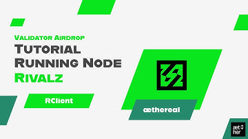 Tutorial Running Node Rivalz Network | RClient | æthereal