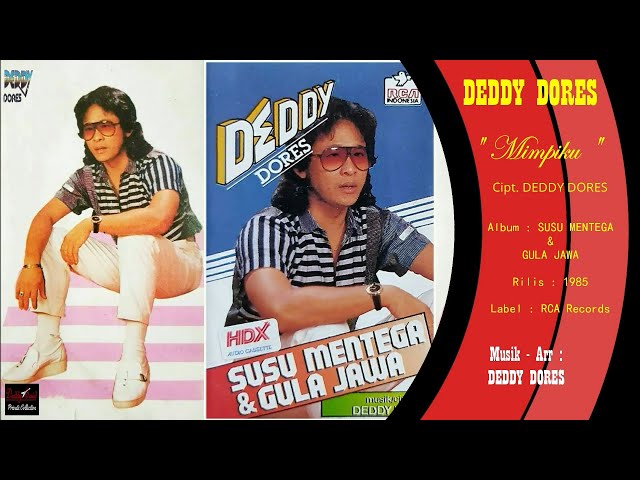 DEDDY DORES -  MIMPIKU  1985 (ORIGINAL RELEASED : 1984) - BEST ORIGINAL AUDIO QUALITY class=