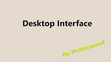 Desktop Interface