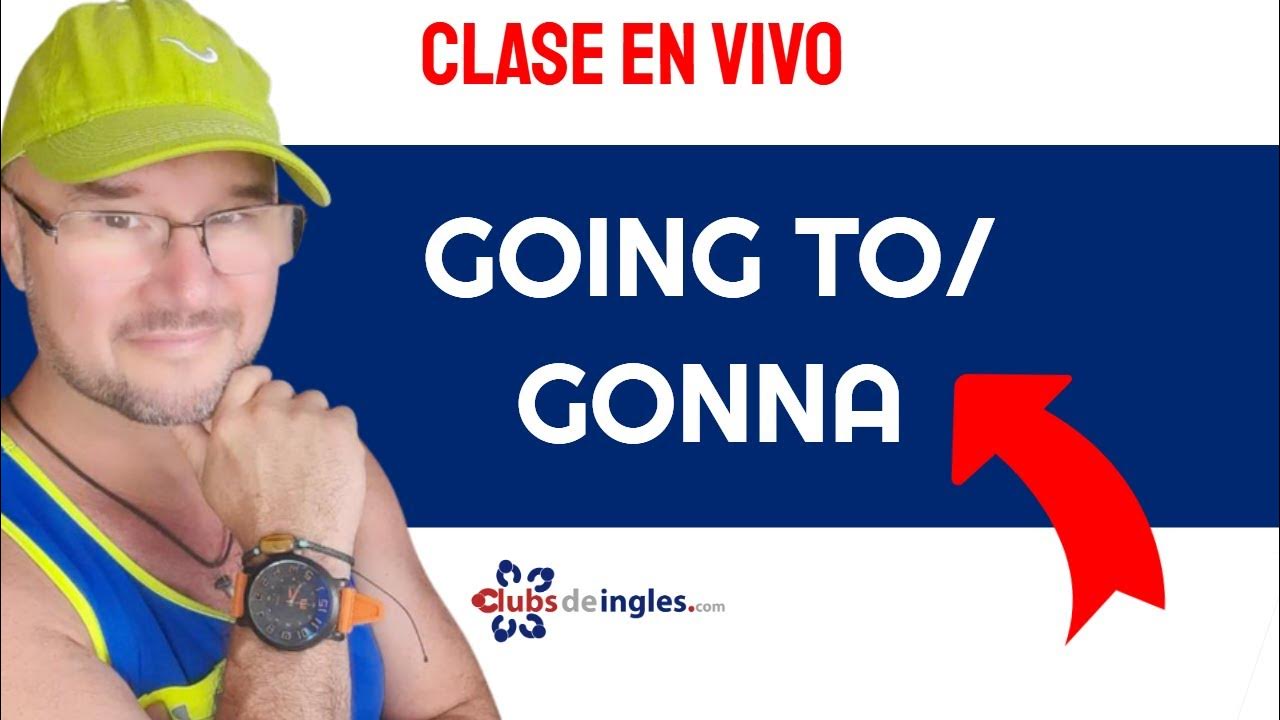 Aprende Ingles Going to/ gonna ( voy/vamos/van/va/vas) YouTube