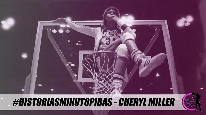 #HistoriasMinuto...  | Capitulo 2 |  Cheryl Miller
