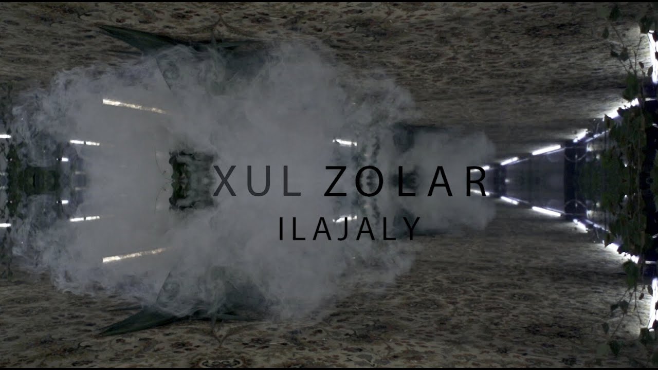 Watch Xul Zolar - Ilajaly (official music video) on YouTube Watch Xul Zolar - Ilajaly (official music video) on YouTube