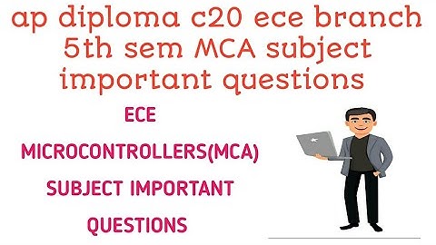ap diploma c20 ECE branch microcontrollers MCA subject important questions| diploma c20 exams tips|