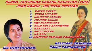 Album Jaipongan Sareng Kacapian MP3 Full - Juru Kawih - Ibu Titim Fatimah