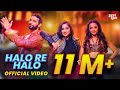 Halo re halo  official  mika singh  payal dev  sharad malhotra  helly shah  aditya dev