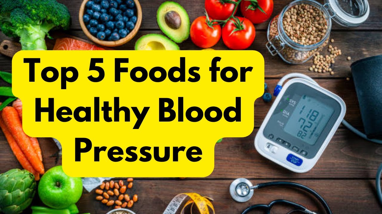 Eat Right, Beat Pressure: Top 5 Foods for Healthy Blood Pressure - YouTube