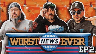 WORST NEWS EVER EP.2 - With Lush, Compa Raider &amp; Big Rick Current Events &amp; More