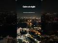 Cairo At Night Cairo Egypt Visitegypt Fyp Viral 