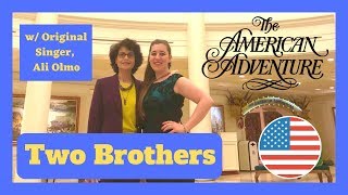 "Two Brothers" - Original Singer Ali Olmo & Tammy Tuckey at 'The American Adventure' in EPCOT