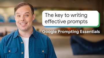 How to Create Effective Prompts Using a Simple Framework | Google Prompting Essentials