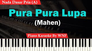 Mahen - Pura Pura Lupa Karaoke/Pria | Piano Karaoke