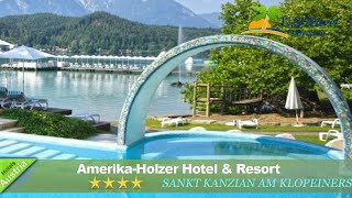 Amerika-Holzer Hotel & Resort - Sankt Kanzian am Klopeinersee Hotels, Austria