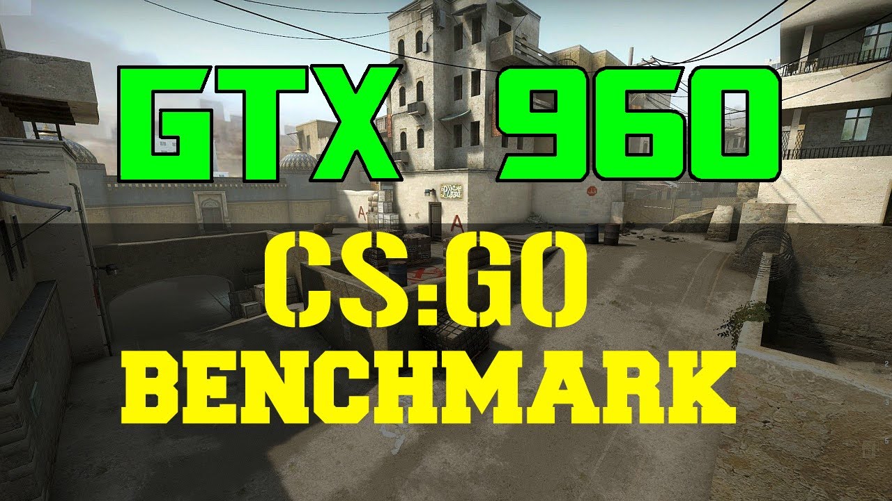 counter strike global offensive benchmarks counter strike global offensive benchmarks