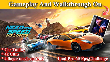 NFS No Limits Gameplay Walkthrough | IPAD PRO 60 FPS | 4 FINGER TOUCH CONTROL | 4K ULTRA