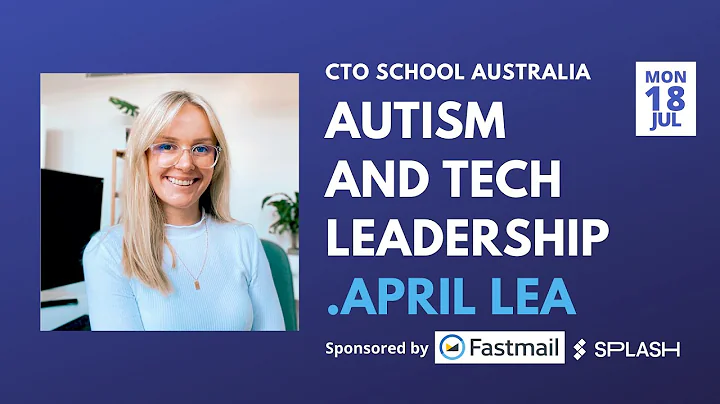 Autism and Tech Leadership - April Lea