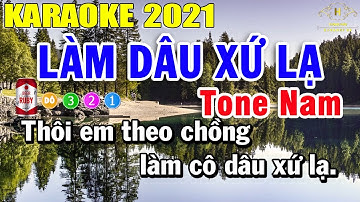 Làm Dâu Xứ Lạ Karaoke Tone Nam Nhạc Sống 2021 | Trọng Hiếu