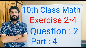 10th class Math Exercise 2.4 Question 2 part 4 | Balochistan Board | FREE EDUCATION | Muhammad Hilal