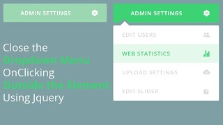 How to hide the Dropdown Menu on clicking outside of the element in Jquery || Simple Dropdown Menu