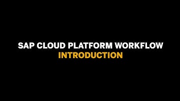 SAP Cloud Platform Workflow - Introduction