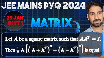 Let A be a square matrix such that AAT = I.Then ½ A [(A+AT)² +(A-AT)²] is equal