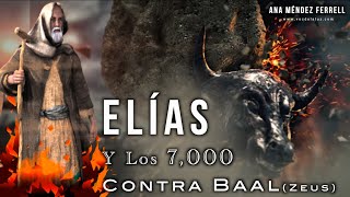 Elías &amp; Los 7,000 VS Baal (Zeus) Ana Méndez Ferrell