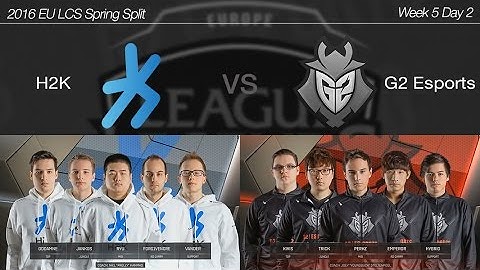 2016 EU LCS Spring Week 5 Day 2 [ H2K vs G2 Esports ] 160213
