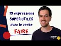 15 expressions super utiles avec le verbe faire  cours de franais  fle