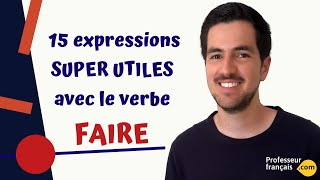 15 expressions SUPER UTILES avec le verbe FAIRE - cours de français - FLE