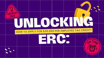 Unlocking ERC: How to Apply for $26,000 per Employee Tax Credit! #employeeretentioncredit