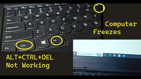 My Computer Freezes, Alt+Ctrl+Delete Key not working