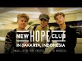 NEW HOPE CLUB IN JAKARTA, INDONESIA 2018