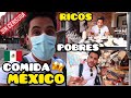 Así es la COMIDA de RICOS y POBRES en MÉXICO - ¿QUIÉN COME MEJOR?